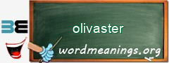 WordMeaning blackboard for olivaster